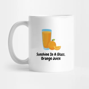 Sunshine In A Glass, Orange Juice Mug